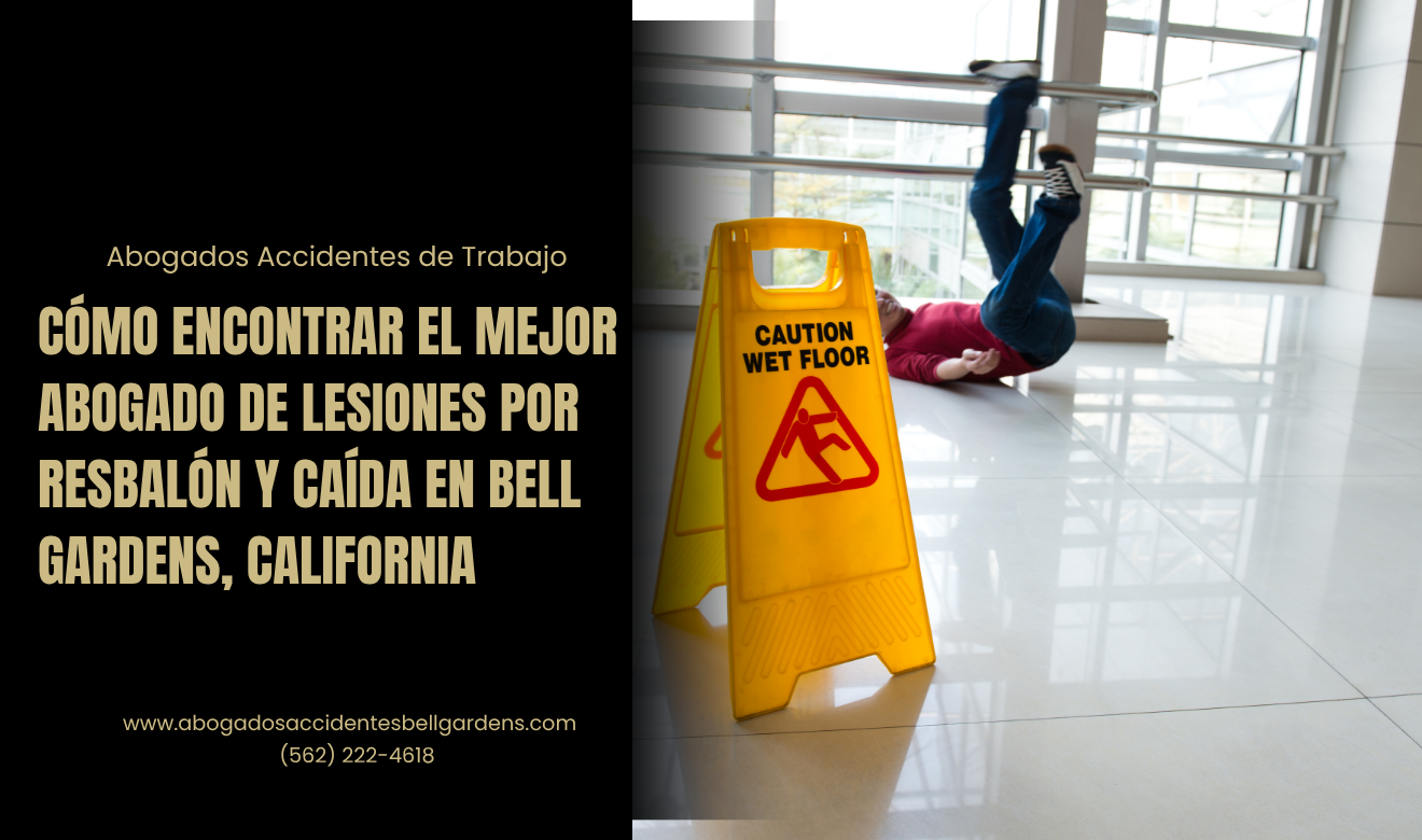 abogado lesiones resbalón y caída Bell Gardens