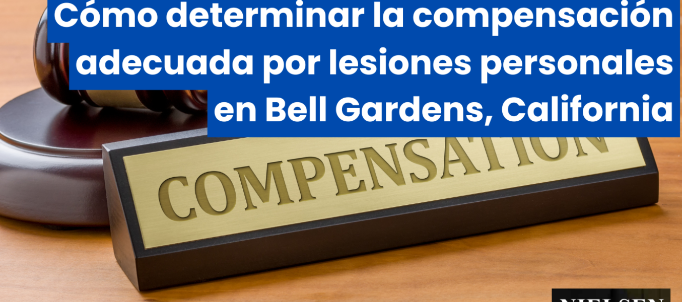 Cómo determinar la compensación adecuada por lesiones personales en Bell Gardens, California