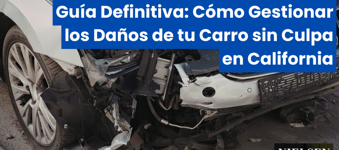 "Guía Definitiva: Cómo Gestionar los Daños de tu Carro sin Culpa en California"