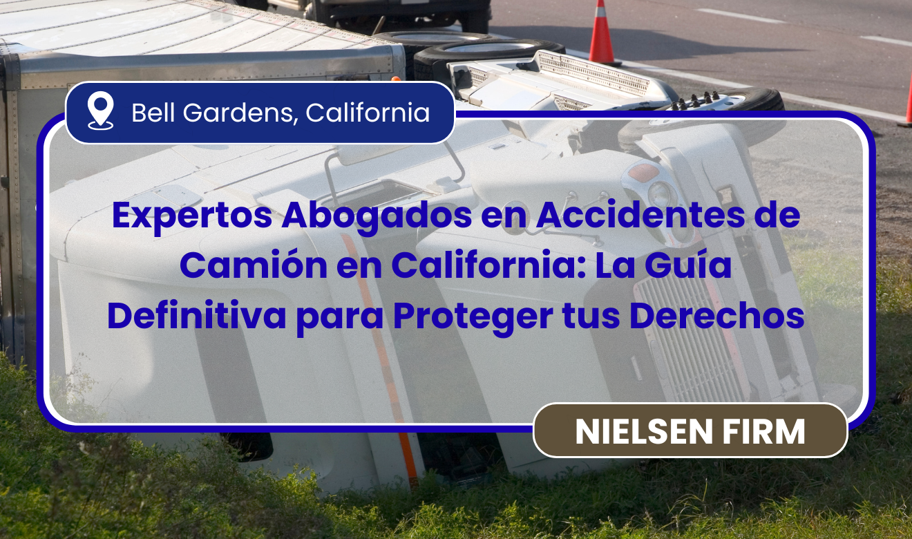 abogados especialistas en accidentes de camión en California