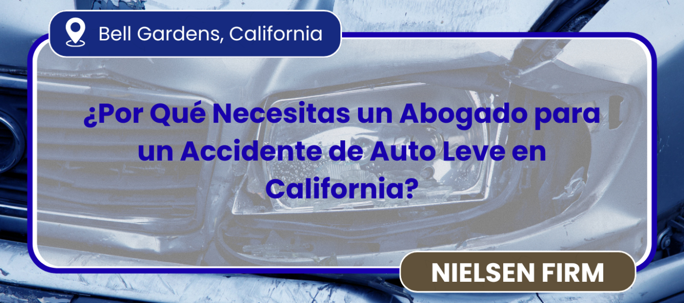¿Por Qué Necesitas un Abogado para un Accidente de Auto Leve en California?